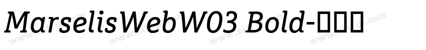 MarselisWebW03 Bold字体转换 MarselisWebW03 Bold字体转换